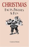 Beispielbild fr CHRISTMAS: Facts, Figures & Fun (Facts, Figures & Fun S.) zum Verkauf von WorldofBooks