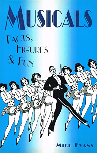 Beispielbild fr MUSICALS: Facts, Figures & Fun zum Verkauf von WorldofBooks