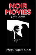 Imagen de archivo de Noir Movies Facts, Figures and Fun a la venta por Better World Books