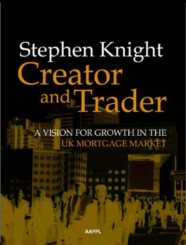 Stock image for Creator And Trader: A Vision for Growth in the UK Mortgage Market for sale by WorldofBooks