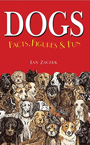 Beispielbild fr DOGS: Facts, Figures and Fun (Facts Figures & Fun) zum Verkauf von AwesomeBooks