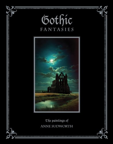 Stock image for Gothic Fantasies: The Paintings of Anne Sudworth for sale by WorldofBooks