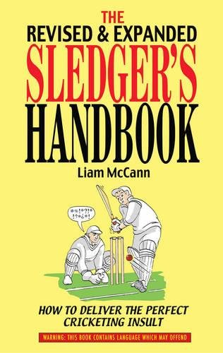 Beispielbild fr Sledger's Handbook, The: Revised & Expanded: How to Deliver the Perfect Cricketing Insult zum Verkauf von WorldofBooks