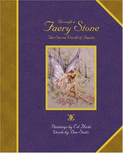 Stock image for THROUGH A FAERY STONE: The Secret World of Faerie for sale by Reuseabook