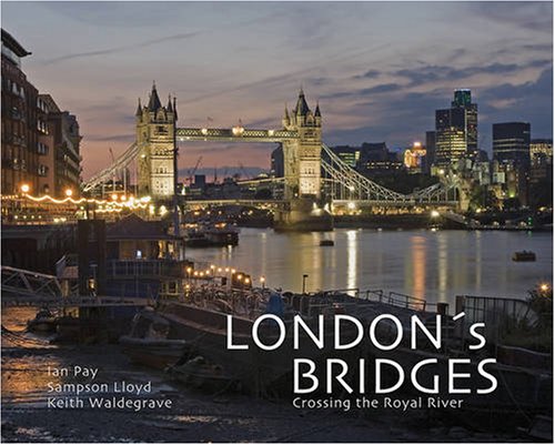 Stock image for London's Bridges: Crossing the Royal River for sale by SecondSale