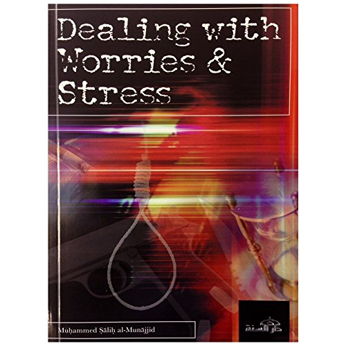 9781904336068: Dealing With Worries And Stress By Sheikh Muhammad Salih Al -Munajjid