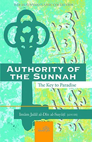 Stock image for Authority of the Sunnah (The Key to Paradise) for sale by AwesomeBooks