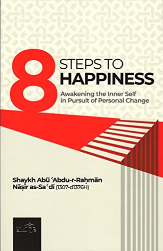 Imagen de archivo de 8 Steps to Happiness (Awakening the Inner Self in Pursuit of Personal Change) a la venta por SecondSale