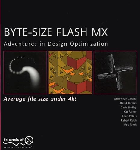 Byte-Size Flash MX: Adventures in Optimization (9781904344094) by Friends Of ED