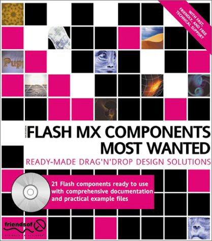9781904344100: Macromedia Flash MX Components Most Wanted: Ready Made Drag 'n' Drop Design Solutions