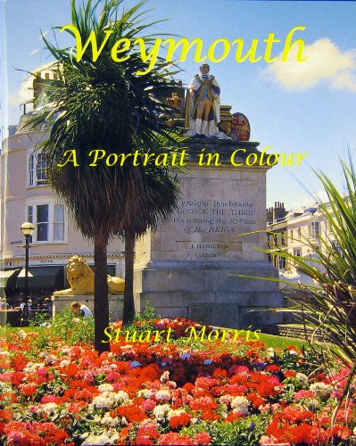Beispielbild fr Weymouth: A Portrait in Colour zum Verkauf von WorldofBooks