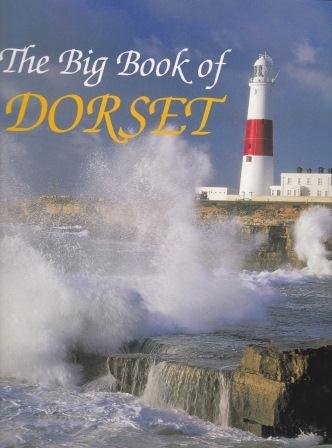 Beispielbild fr The Big Book of Dorset zum Verkauf von WorldofBooks