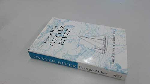 Stock image for Oyster River: One Summer on an Inland Sea for sale by GF Books, Inc.