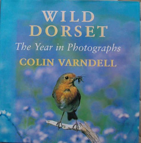 Beispielbild fr Wild Dorset: The Year in Photographs zum Verkauf von WorldofBooks