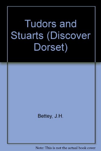Stock image for Tudors and Stuarts (Discover Dorset) for sale by WorldofBooks