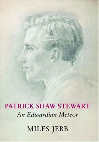 Stock image for Patrick Shaw Stewart: An Edwardian Meteor for sale by WorldofBooks