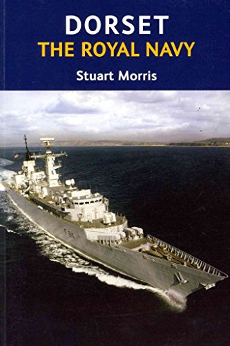 Beispielbild fr Dorset, The Royal Navy zum Verkauf von WorldofBooks