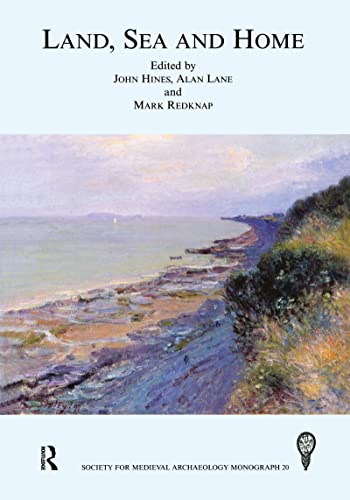 9781904350255: Land, Sea And Home: The Society For Medieval Archaeology Monograph Series (20)