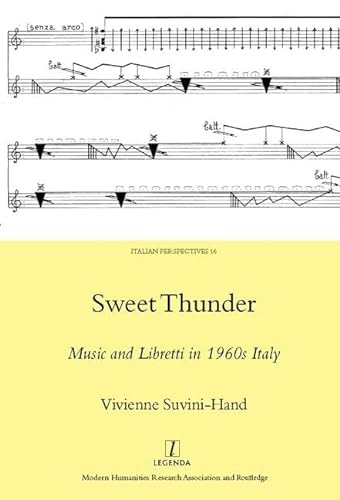 Beispielbild fr Sweet Thunder: Music & Libretti in 1960s Italy zum Verkauf von Powell's Bookstores Chicago, ABAA