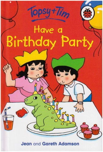 Topsy And Tim Having A Birthday Party (mini) (9781904351245) by Adamson, Jean; Adamson, Gareth