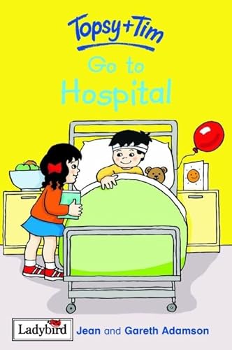 Stock image for Topsy and Tim: Go to Hospital for sale by WorldofBooks