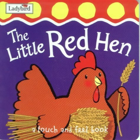 Stock image for The Little Red Hen (First Fairytale Tactile Board Book) for sale by Greener Books