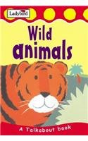 Stock image for Wild Animals (Toddler Talkabout) for sale by ThriftBooks-Dallas