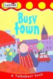 Stock image for Talkabout: Busy Town (Toddler Talkabout S.) for sale by AwesomeBooks