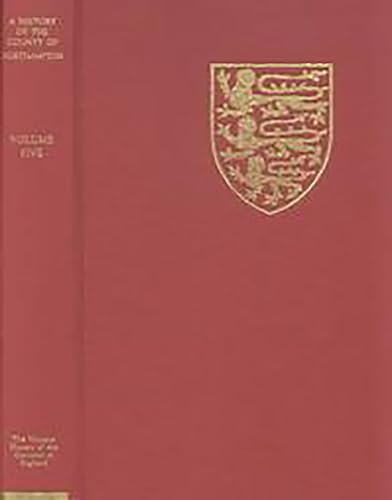 The Victoria History of the County of Northampton : V. The Hundred of Cleley