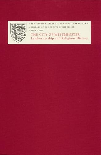 Imagen de archivo de A History of the County of Middlesex. Volume XIII City of Westminster a la venta por Blackwell's