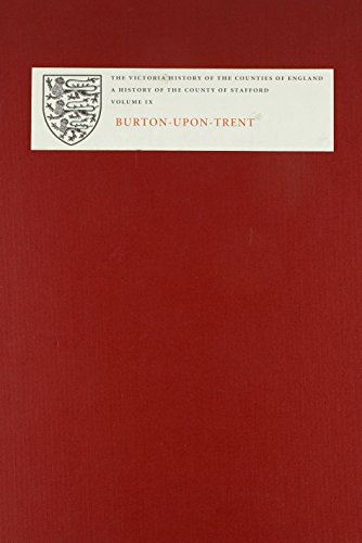 Beispielbild fr A History of the County of Stafford: IX: Burton-upon-Trent (Victoria County History) zum Verkauf von JuddSt.Pancras