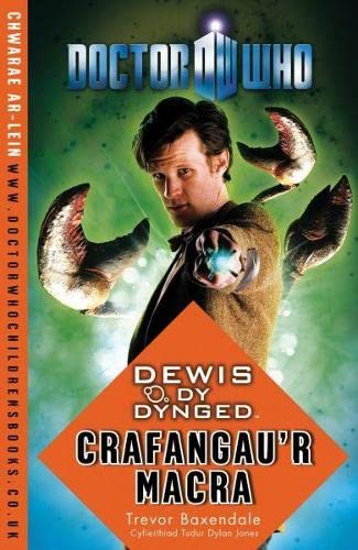 Stock image for Dr Who - Dewis dy Dynged: Crafangau'r Macra for sale by WorldofBooks