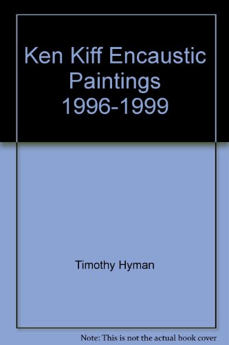 Ken Kiff Encaustic Paintings 1996-1999 (9781904372103) by Ken Kiff