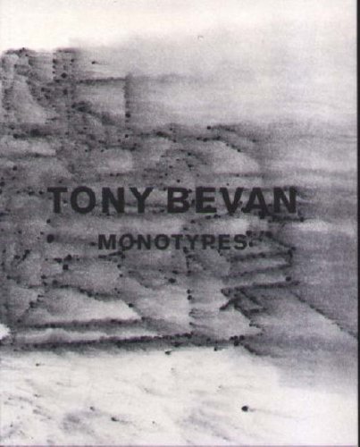 9781904372493: Tony Bevan: Monotypes