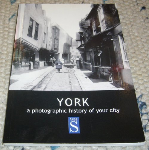 Beispielbild fr York a photographic history of your town (A Photographic History of Your Town) zum Verkauf von WorldofBooks