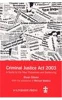 Beispielbild fr The Criminal Justice ACT 2003 : A Guide to the New Procedures and Sentencing zum Verkauf von Better World Books Ltd