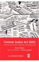 Imagen de archivo de The Criminal Justice Act 2003: An Introduction to the New Procedures and Sentencing with Key Extracts from the Act (Guide to New Procedure/Sentenc) a la venta por Goldstone Books
