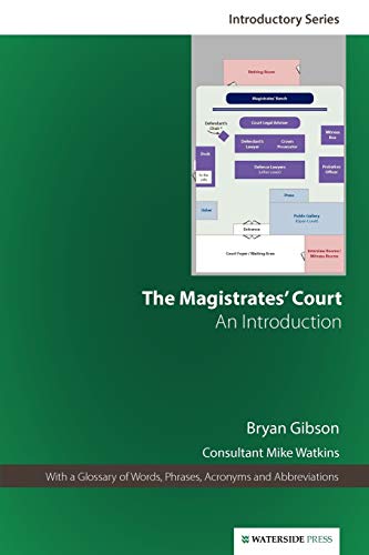 The Magistrates' Court: An Introduction (Fifth Edition) (9781904380528) by Gibson, Bryan