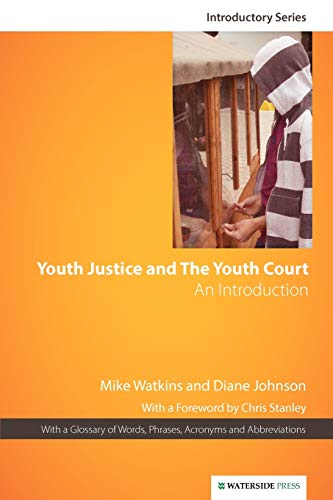 Youth Justice & the Youth Court: An Introduction (9781904380535) by Watkins, Mike; Watkins; Johnson, Diane