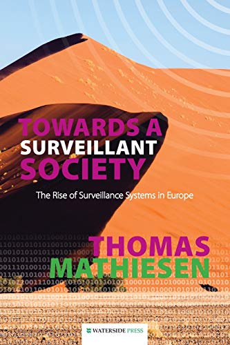 Stock image for Towards a Surveillant Society: The Rise of Surveillance Systems in Europe for sale by Lucky's Textbooks