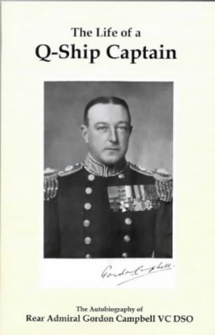 Stock image for The Life of a Q-ship Captain for sale by Florence books