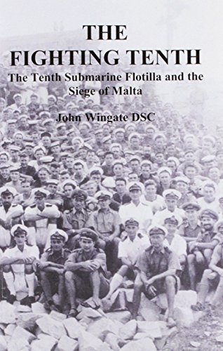 Imagen de archivo de The Fighting Tenth: The Tenth Submarine Flotilla and the Seige of Malta a la venta por WorldofBooks
