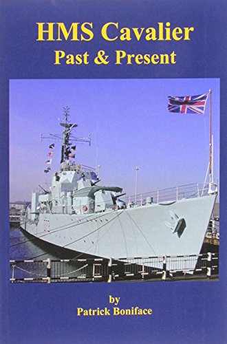 Beispielbild fr HMS Cavalier: Past and Present zum Verkauf von Goldstone Books