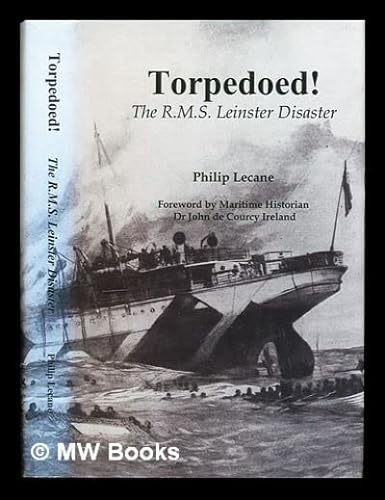 9781904381303: Torpedoed: The RMS Leinster Disaster