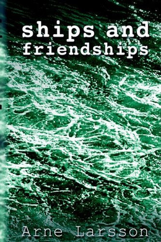 Ships and Friendships (9781904382119) by Larsson, Arne