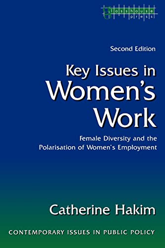 Stock image for Key Issues in Women's Work: Female Diversity and the Polarisation of Women's Employment (Contemporary Issues in Public Policy) for sale by WorldofBooks