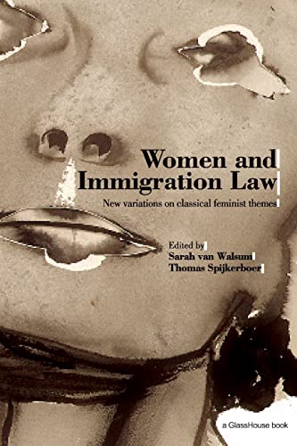 Stock image for Women and Immigration Law: New Variations on Classical Feminist Themes for sale by Chiron Media