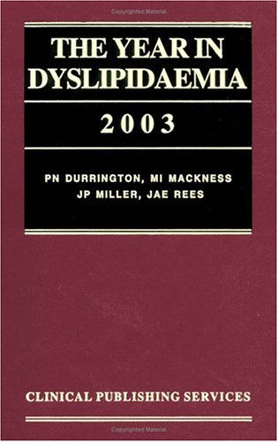 The Year in Dyslipidaemia 2003 (9781904392071) by Durrington, P.; Miller, J.P.; Rees, J.A.E.; Mackness, M.I.
