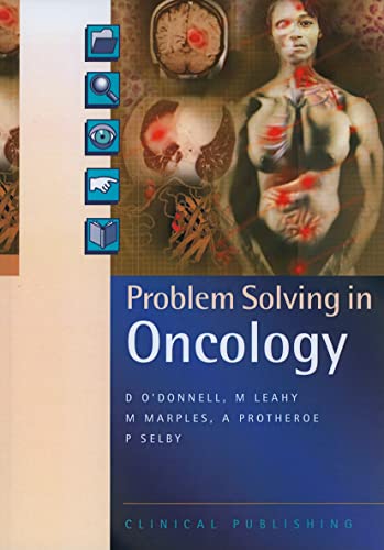 Beispielbild fr Problem Solving in Oncology zum Verkauf von PAPER CAVALIER US