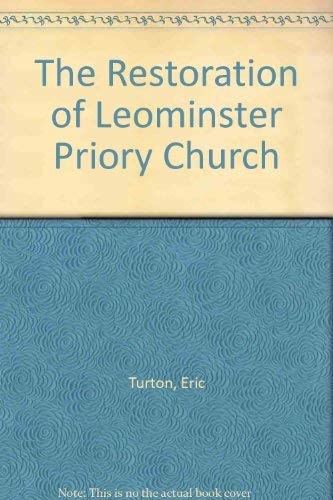 Sir George Gilbert Scott Rev Augustin Gaspard Edouart and the Restoration of Leominster Priory Ch...